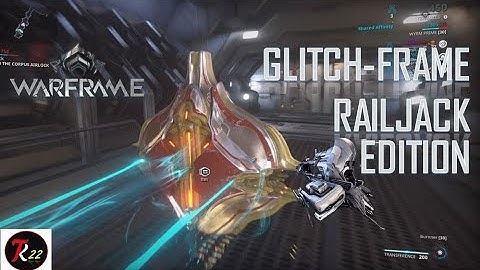 Glitch-frame Railjack Edition Warframe Gameplay
