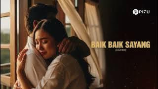 Baik-Baik Sayang - Wali | Cover Romantis by PI7U