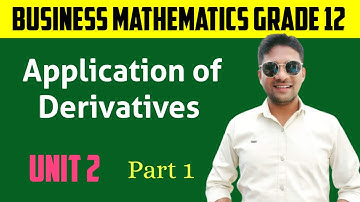 Applications of Derivatives Class 12 | Class 12 Business Mathematics | Calculas Grade 12 NEB