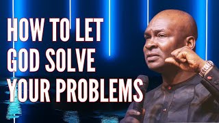 Apostle Joshua Selman  - How to Let God Solve Your Problems  #apostlejoshuaselman