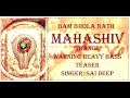 Bam bhole nath trance heavy bass official teaser by sai aashish singer sai deep