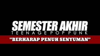 "Berharap Penuh Senyuman" Semester Akhir Pop Punk