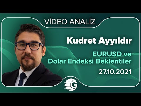 EURUSD ve Dolar Endeksi Beklentiler / Kudret AYYILDIR