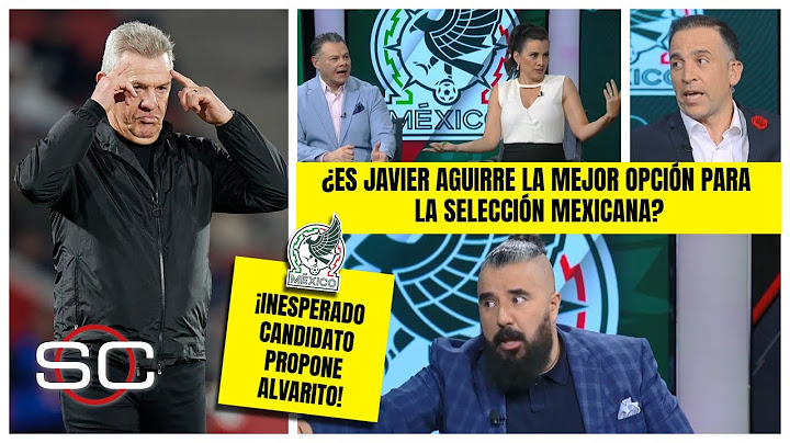 ÁLVARO MORALES prende el debate y ESTALLA: Pensar traer a JAVIER AGUIRRE es un error | SportsCenter