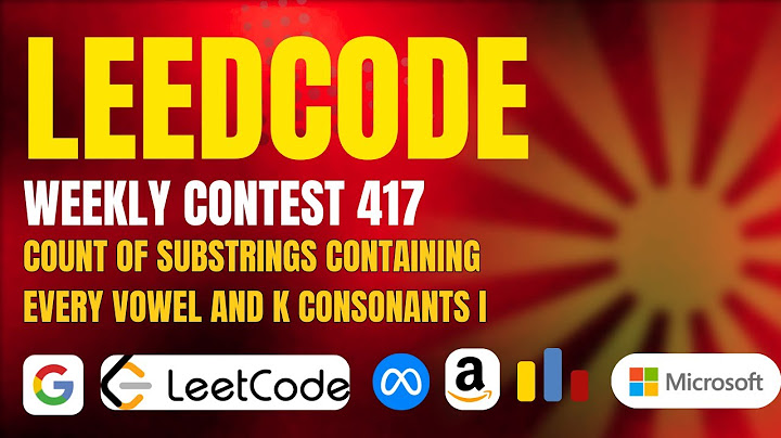 Count of Substrings Containing Every Vowel and K Consonants I || Leetcode Weekly Contest 417