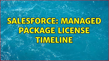 Salesforce: Managed package license timeline