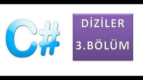 Programlama Temelleri C# Diziler Bölüm 3