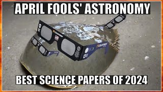 April Fools' Astronomy Papers of 2024 and One That Fooled the Scientists screenshot 2