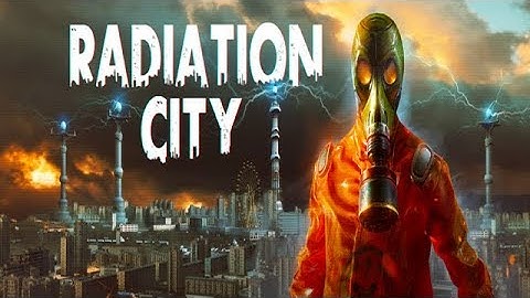 Radiation City - Survival Adventure [Android/iOS] Gameplay ᴴᴰ
