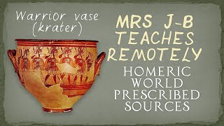 GCSE Classical Civilisation - Homeric World Prescribed Source - The Warrior Vase