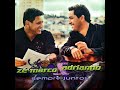 Zé Março E Adriano Um Sonho Bom Zé Março E Adriano Um Sonho Bom