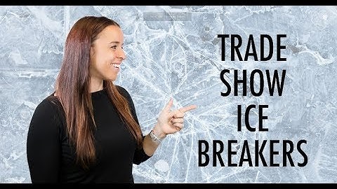 Trade Show Ice Breakers
