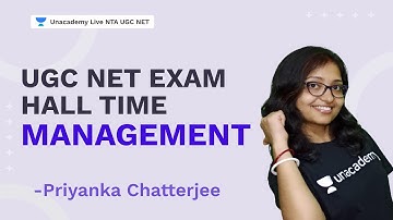UGC NET Exam Hall Time Management | Priyanka Chatterjee | NTA UGC NET | Unacademy Live