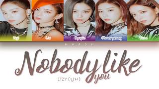 ITZY (있지) – NOBODY LIKE YOU (Color Coded Lyrics/Han/Rom/Eng/Pt-Br)