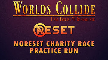 FF6 Worlds Collide - NoReset Marathon Practice Async #1