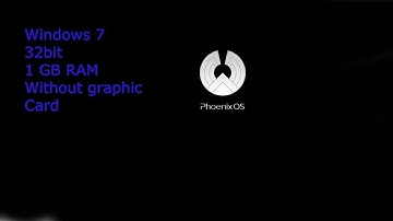 How to install Phoenix OS in windows 7, 32 bit , 1gb ram 2019