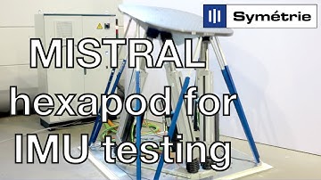 SYMETRIE MISTRAL hexapod - Dynamic hexapod for IMU testing