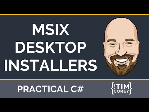 MSIX Installer for Desktop Applications - Packaging WPF, WinForms, and UWP Applications