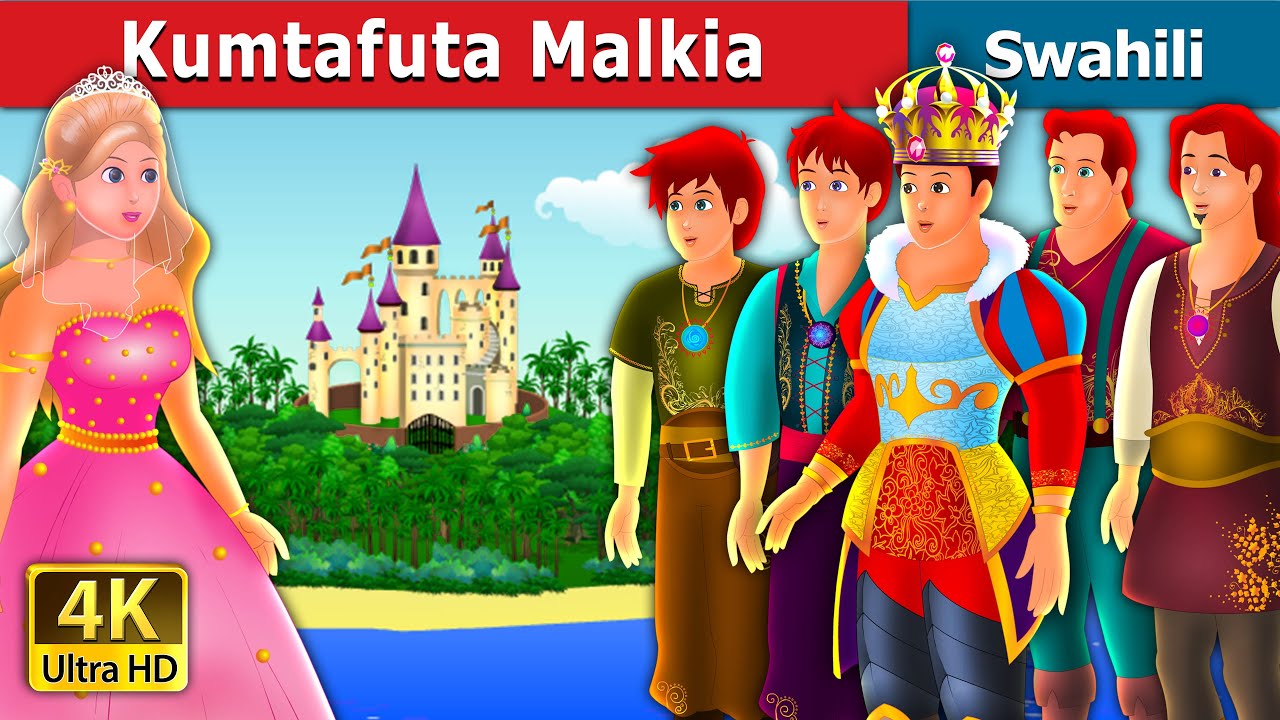 Kumtafuta Malkia   Quest for a queen  Swahili Fairy Tales