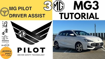 NEW MG3 User Guide - 3. MG Pilot Driver Assist System - Detailed Walkthrough Tutorial