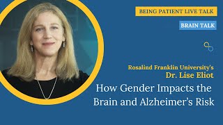Dr. Lise Eliot: How Gender Impacts the Brain and Alzheimer’s Risk