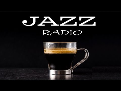 Relaxing JAZZ Radio - Smooth JAZZ & Soft Bossa Nova For Calm, Work, Study