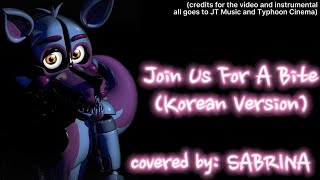 @JTM | Join Us For A Bite (Korean Version) | FNAF Sister Location SONG COVER by: SABRINA