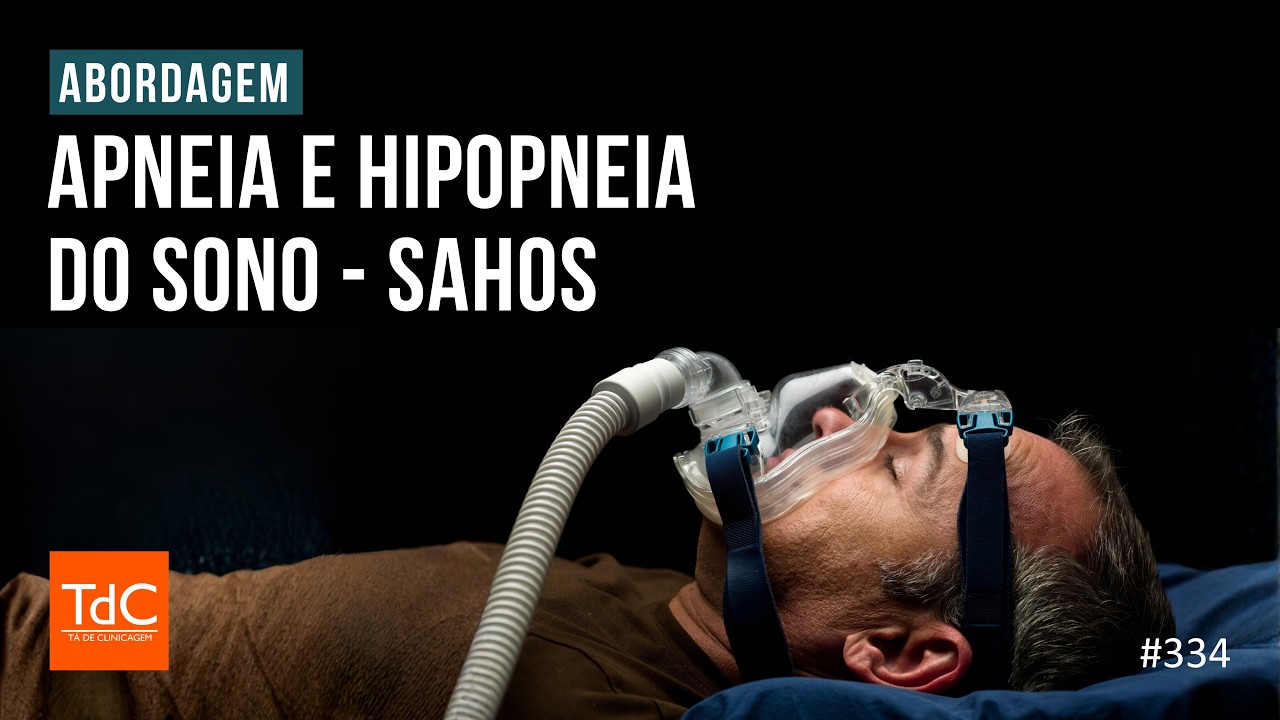 Thumbnail - Episódio 334 - Abordagem Apneia e Hipopneia do Sono - SAHOS
