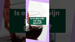 Is één glas wijn per dag gezond? 🍷