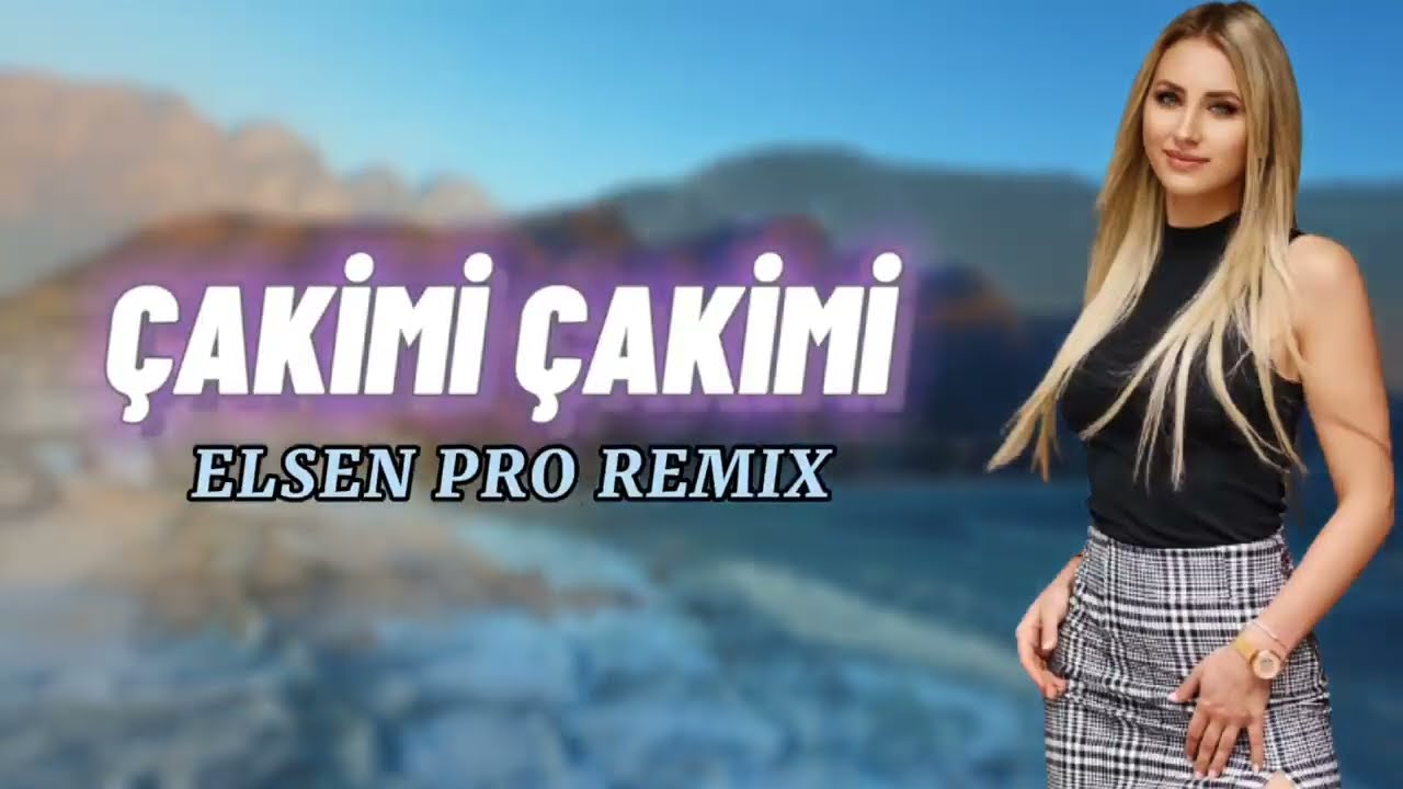 Elsen Pro - Çakimi Çakimi (Remix)