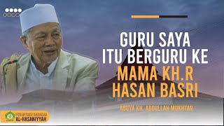 Abuya KH  Abdullah Mukhtar-  Keilmuan, Sejarah, kerinduan kepada Mama Ajengan