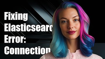 Fixing Elasticsearch Unreachable Error: Connection Refused on localhost