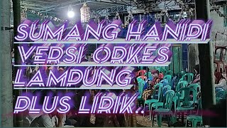 lagu Lampung sumang hanipi versi orkes lampung bengkunat||new normal 2021