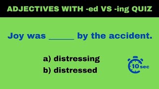 🔥ADJECTIVES with -ED or -ING Quiz 🔥