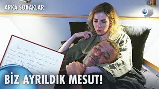 Selinden Mesuta Ayrılık Mektubu Arka Sokaklar 674 Bölüm