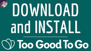 Download TOO GOOD TO GO App, how to INSTALL Too Good To Go application ( free ) Bag store near me