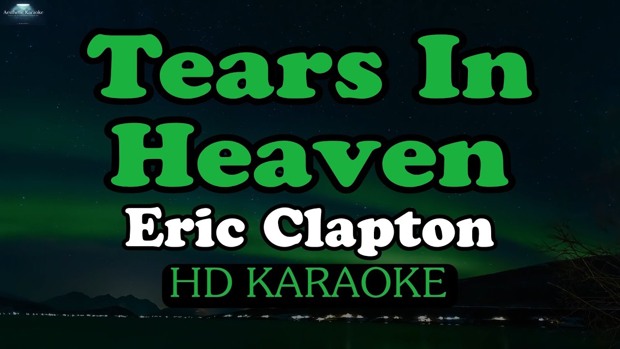 Eric Clapton - Tears In Heaven Karaoke Version