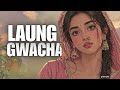 Mera Laung Gawacha (Cover) | Tribute to Musarrat Nazir | Classical x Chillstep | Punjabi Old Songs