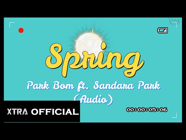 [M/V] Park Bom(박봄) - Spring(봄) (feat. sandara park(산다라박)) Audio class=