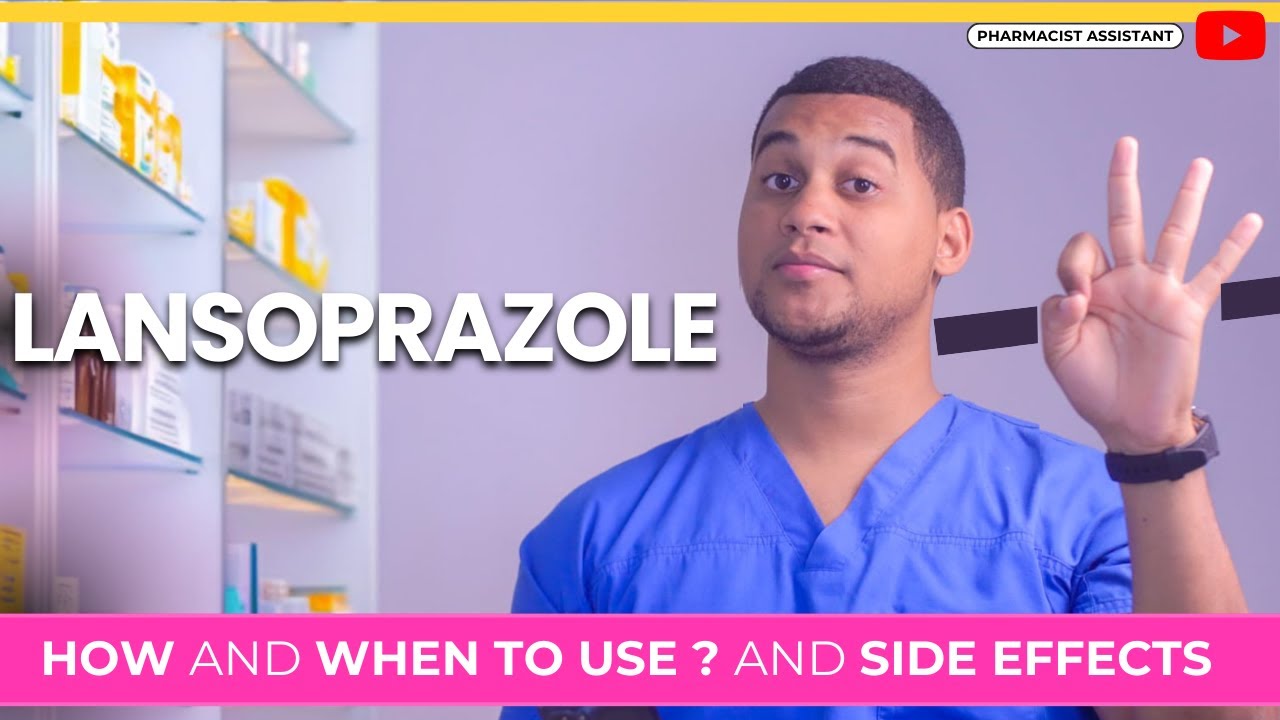 Lansoprazole: How to Use It & 3 Common Side Effects