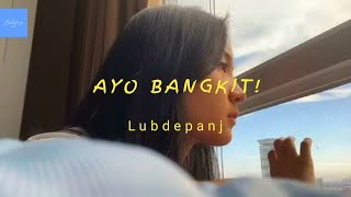 Lubdepanj  Ayo Bangkit   