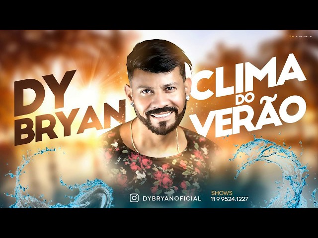 Dy Bryan   Clima do Verão   / feat. Diogo Araújo class=