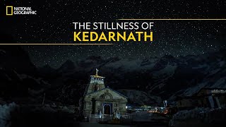 The Stillness of Kedarnath | Doors to Kedarnath