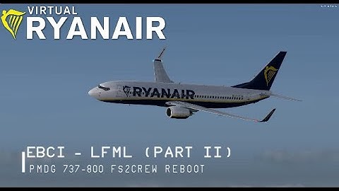 Prepar3D | vRYR | PMDG 737-800 | Vatsim | EBCI - LFML (PART 2)