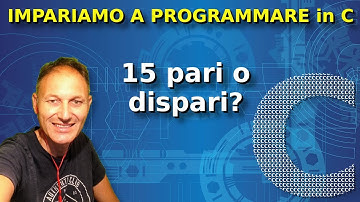 15 Le decisioni a più vie: PARI o DISPARI? | Programmare in C | Daniele Castelletti | AssMaggiolina