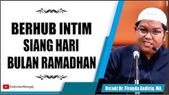 Hukum Berhubungan Intim Pada Siang Hari Bulan Ramadhan - Ustadz Dr  Firanda Andirja, MA  - Durasi: 5.13. 
