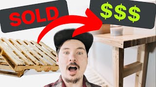 FREE Pallets into Table for Profit?