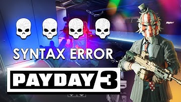 [PAYDAY 3] SYNTAX ERROR - OVERKILL | LOUD | SOLO