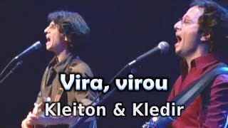 Kleiton & Kledir - Vira, Virou - MPB - 014