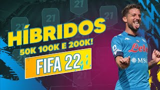 FIFA 22 - MELHORES TIMES HÍBRIDOS COM 50K, 100K E 200K